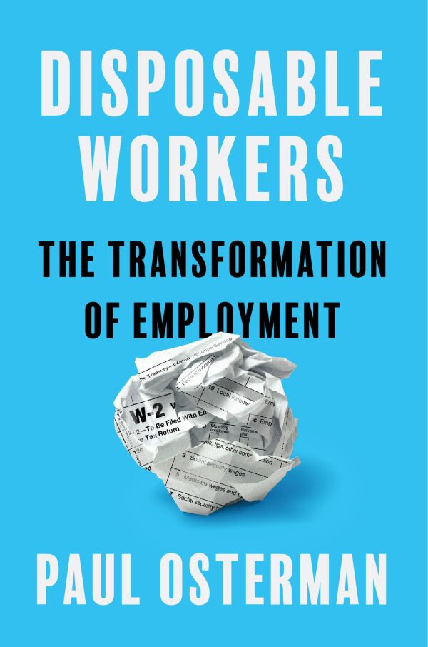 Image of the cover of the book "Disposable Workers: The Transformation of Employment" by Paul Osterman, showing a crumpled up W-2 tax form against a blue background